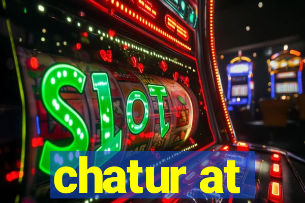 chatur at